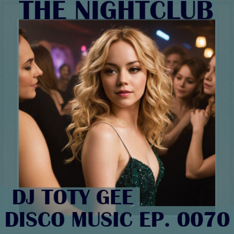 The Nightclub Disco Music Ep. 0070