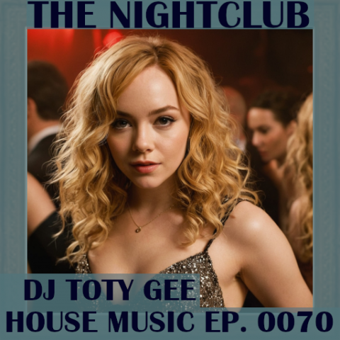 The Nightclub House Music Ep. 0070