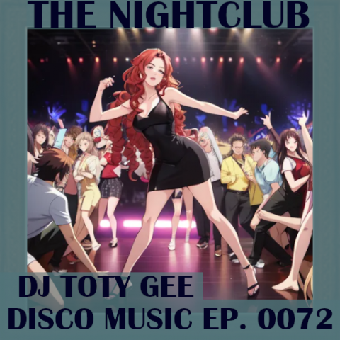 The Nightclub Disco Music Ep. 0072