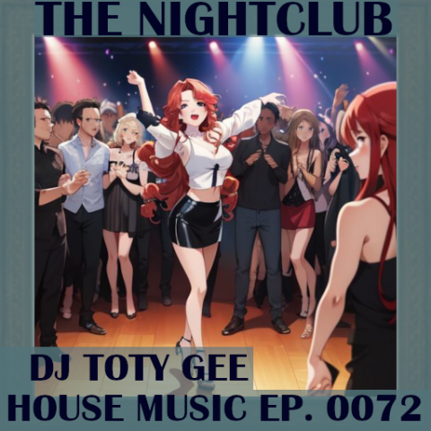 The Nightclub House Music Ep. 0072