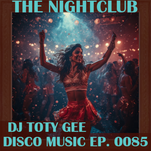 The Nightclub Disco Music Ep. 0085