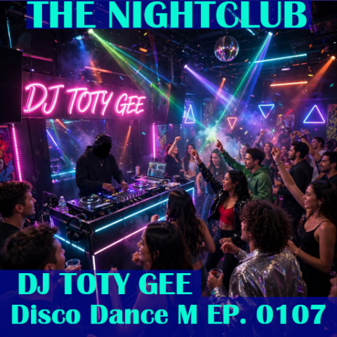 The Nightclub Disco Music Ep. 0107